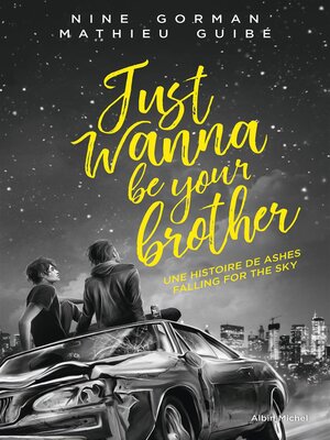 cover image of Just wanna be your brother